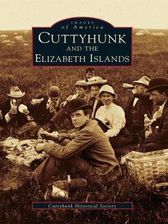 Cuttyhunk and the Elizabeth Islands (eBook, ePUB) - Cuttyhunk Historical Society
