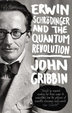 Erwin Schrodinger and the Quantum Revolution (eBook, ePUB) - Gribbin, John