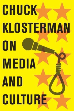 Chuck Klosterman on Media and Culture (eBook, ePUB) - Klosterman, Chuck