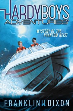 Hardy Boys Adventures 02. Mystery of the Phantom Heist (eBook, ePUB) - Dixon, Franklin W.