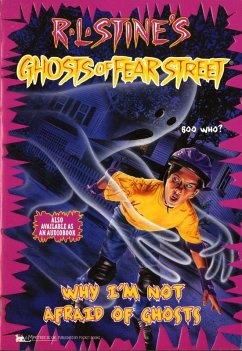 Why I'm Not Afraid of Ghosts (eBook, ePUB) - Stine, R. L.