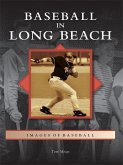 Baseball in Long Beach (eBook, ePUB)