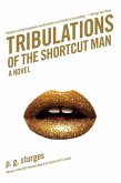 Tribulations of the Shortcut Man (eBook, ePUB)