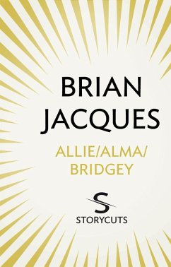 Allie/Alma / Bridgey (Storycuts) (eBook, ePUB) - Jacques, Brian