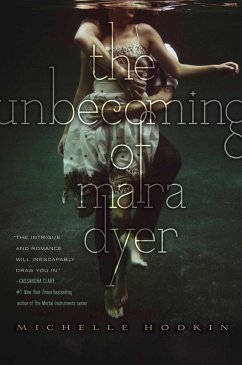 The Unbecoming of Mara Dyer (eBook, ePUB) - Hodkin, Michelle