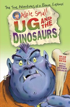 Alfie Small: Ug and the Dinosaurs (eBook, ePUB) - Small, Alfie