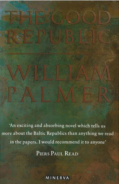 The Good Republic (eBook, ePUB) The Good Republic (eBook, ePUB)