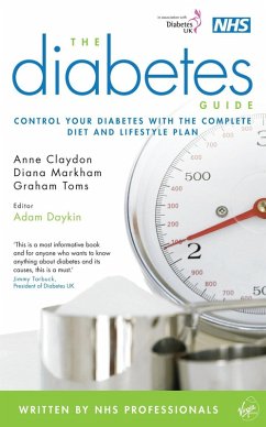 The Diabetes Guide (eBook, ePUB) - Claydon, Anne; Markham, Diana; Daykin, Adam; Toms, Graham