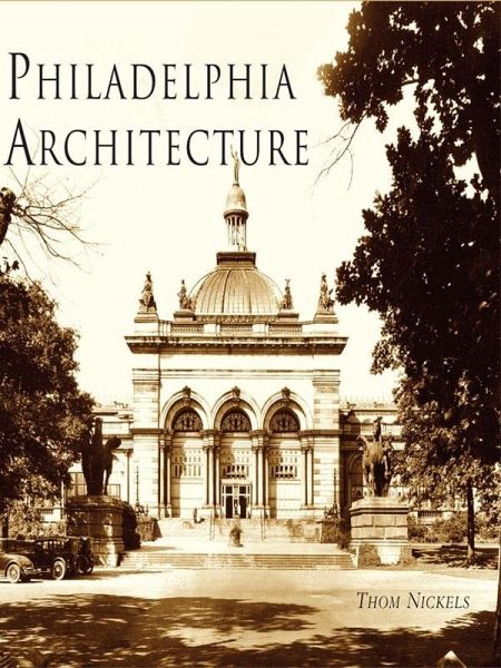 Philadelphia Architecture (eBook, ePUB) Philadelphia Architecture (eBook, ePUB)