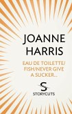Eau de Toilette/Fish/Never Give a Sucker... (Storycuts) (eBook, ePUB)