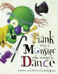 Frank Was a Monster Who Wanted to Dance (eBook, ePUB) - Graves, Keith