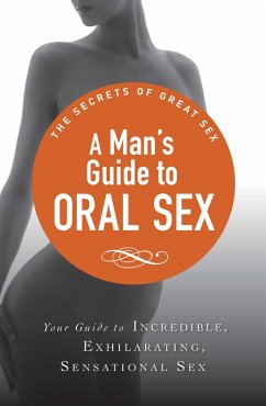 A Man's Guide to Oral Sex (eBook, ePUB) - Adams Media