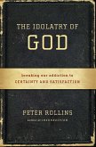 The Idolatry of God (eBook, ePUB)