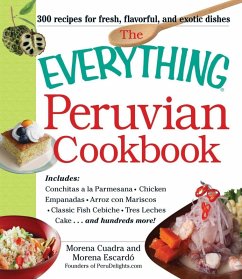 The Everything Peruvian Cookbook (eBook, ePUB) - Cuadra, Morena