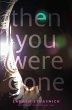 Then You Were Gone (eBook, ePUB) - Bild 1