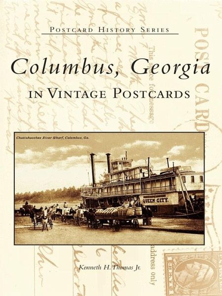 Columbus, Georgia in Vintage Postcards (eBook, ePUB) Columbus, Georgia in Vintage Postcards (eBook, ePUB)