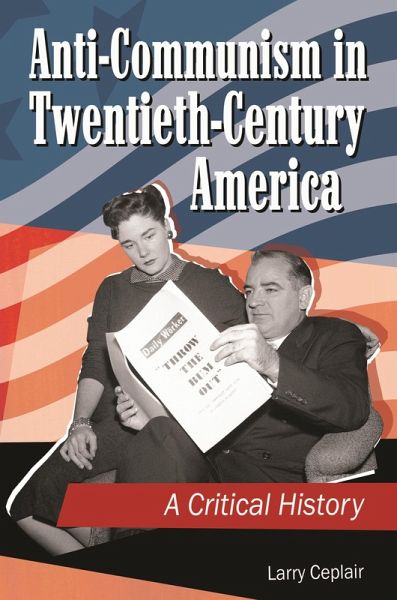 Anti-Communism in Twentieth-Century America (eBook, PDF)