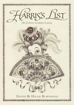 Harris's List of the Covent Garden Ladies (eBook, ePUB) - Rubenhold, Hallie