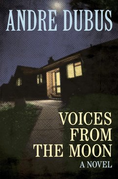 Voices from the Moon (eBook, ePUB) - Dubus, Andre