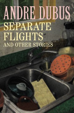Separate Flights (eBook, ePUB) - Dubus, Andre