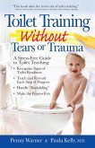 Toilet Training without Tears and Trauma (eBook, ePUB)