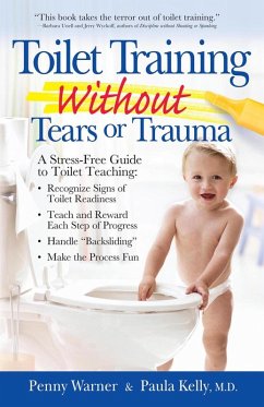 Toilet Training without Tears and Trauma (eBook, ePUB) - Warner, Penny; Kelly, Paula