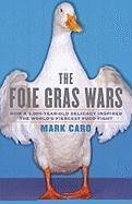 The Foie Gras Wars (eBook, ePUB) - Caro, Mark