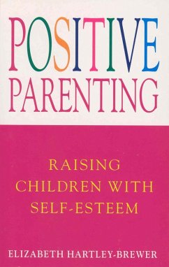 Positive Parenting (eBook, ePUB) - Hartley-Brewer, Elizabeth