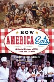 How America Eats (eBook, ePUB) How America Eats (eBook, ePUB)