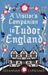 A Visitor's Companion to Tudor England... - Bild 1