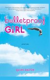 Bulletproof Girl (eBook, ePUB)