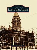 Lost Ann Arbor (eBook, ePUB)