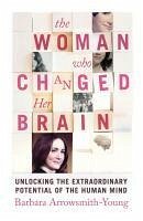 The Woman who Changed Her Brain (eBook, ePUB) - Arrowsmith-Young, Barbara
