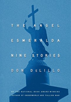 The Angel Esmeralda (eBook, ePUB) - DeLillo, Don