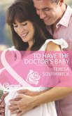 To Have The Doctor's Baby (Mills & Boon Cherish) (Men of Mercy Medical, Book 7) (eBook, ePUB)