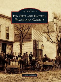 Poy Sippi and Eastern Waushara County (eBook, ePUB) - Heltemes, Kim J.