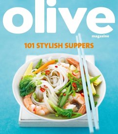 Olive: 101 Stylish Suppers (eBook, ePUB) - Ratcliffe, Janine