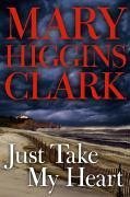 Just Take My Heart (eBook, ePUB) - Clark, Mary Higgins