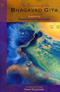 The Essence of the Bhagavad Gita (eBook, ePUB) - Yogananda, Paramhansa