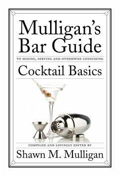 Cocktail Basics (eBook, ePUB) - Mulligan, Shawn M.