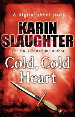Cold Cold Heart (Short Story) (eBook, ePUB) - Slaughter, Karin