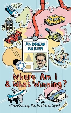 Where Am I And Who's Winning? (eBook, ePUB) - Baker, Andrew