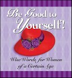 Be Good to Yourself (eBook, ePUB) Be Good to Yourself (eBook, ePUB)