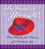 Be Good to Yourself (eBook, ePUB)