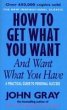 How To Get What You Want And Want What... - Bild 1