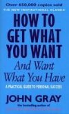 How To Get What You Want And Want What You Have (eBook, ePUB)