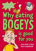 Why Eating Bogeys is Good for You (eBook, ePUB) Why Eating Bogeys is Good for You (eBook, ePUB)