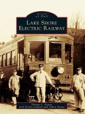Lake Shore Electric Railway (eBook, ePUB)
