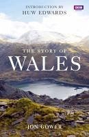 The Story of Wales (eBook, ePUB) - Gower, Jon