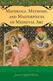 Materials, Methods, and Masterpieces of Medieval Art (eBook, PDF)